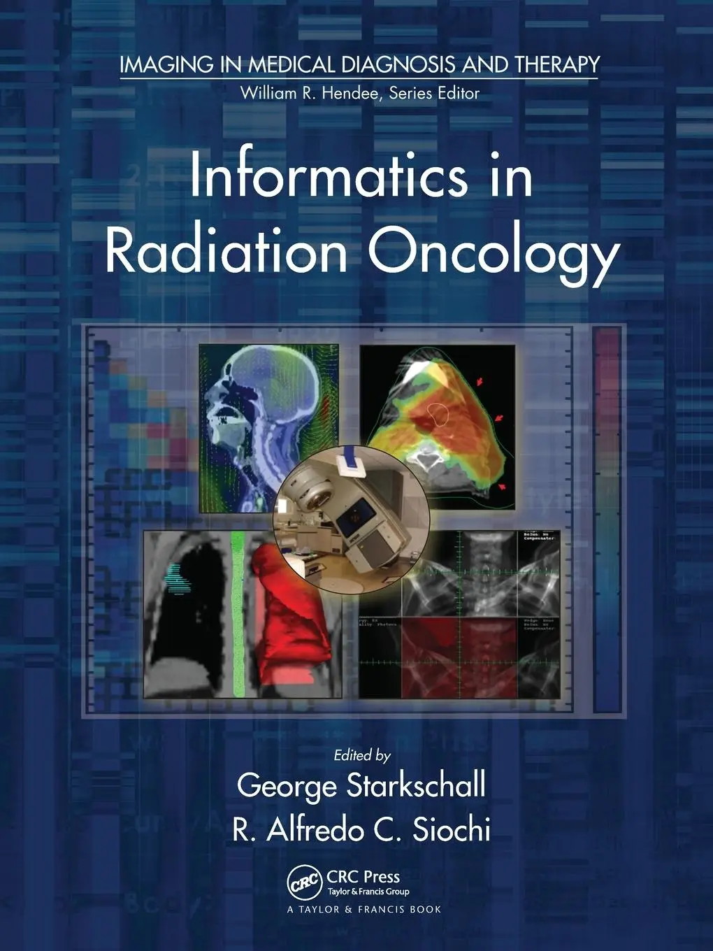 Cover: 9780367576332 | Informatics in Radiation Oncology | George Starkschall (u. a.) | Buch Cover: 9780367576332 | Informatics in Radiation Oncology | George Starkschall (u. a.) | Buch