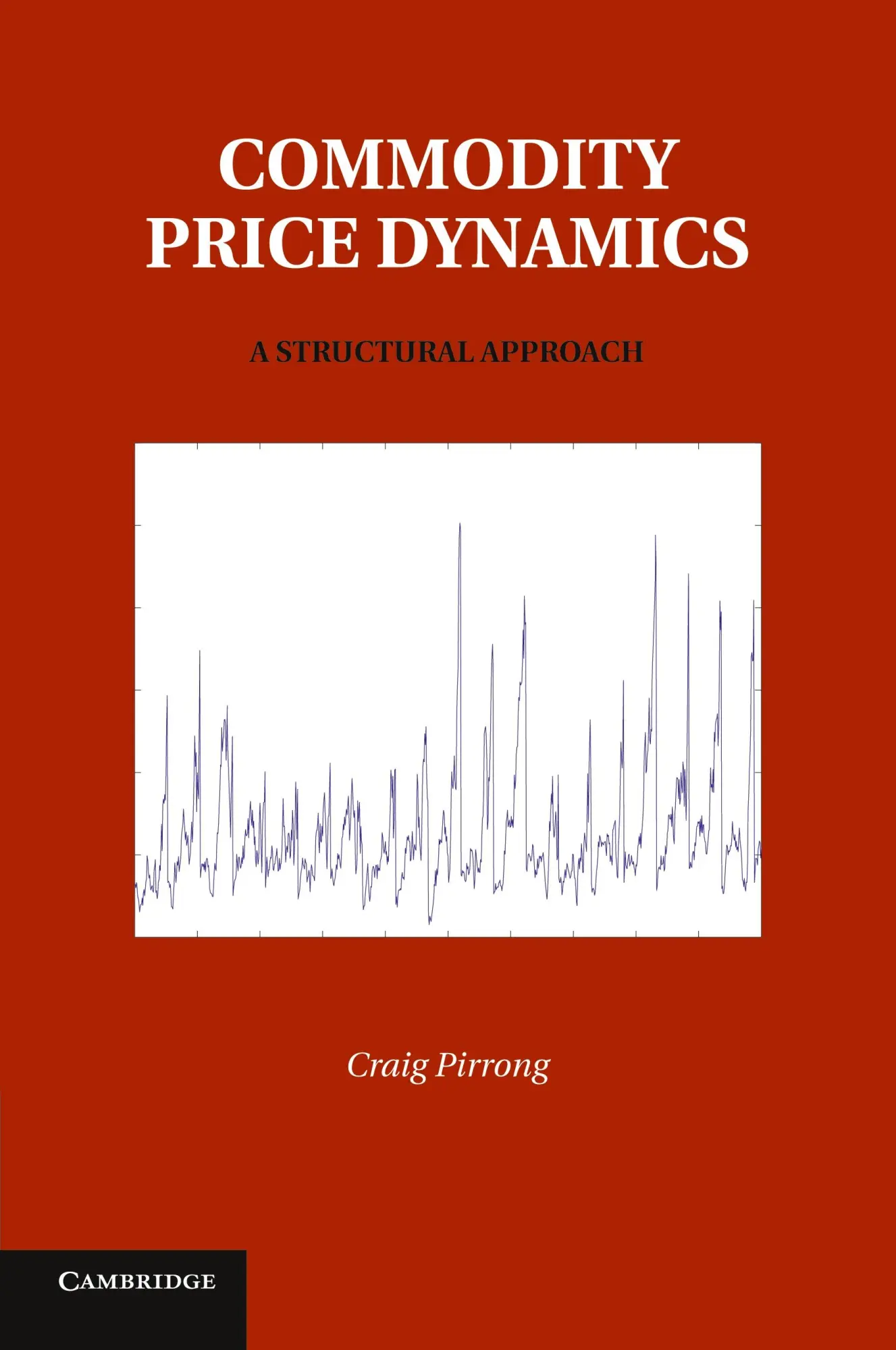 Cover: 9781107616332 | Commodity Price Dynamics | A Structural Approach | Craig Pirrong