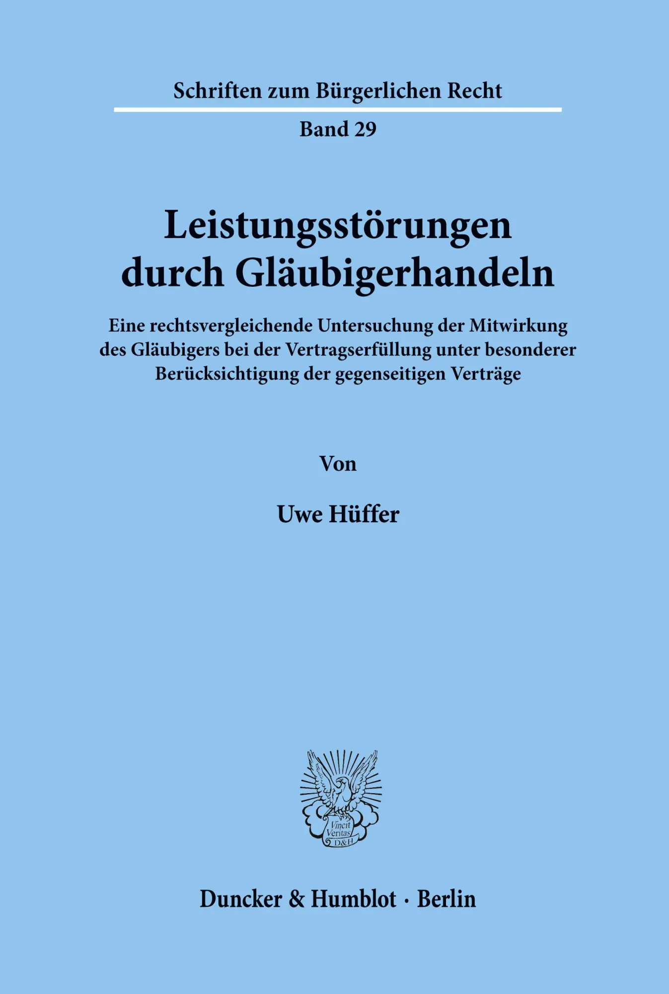 Cover: 9783428036332 | Leistungsstörungen durch Gläubigerhandeln. | Uwe Hüffer | Taschenbuch