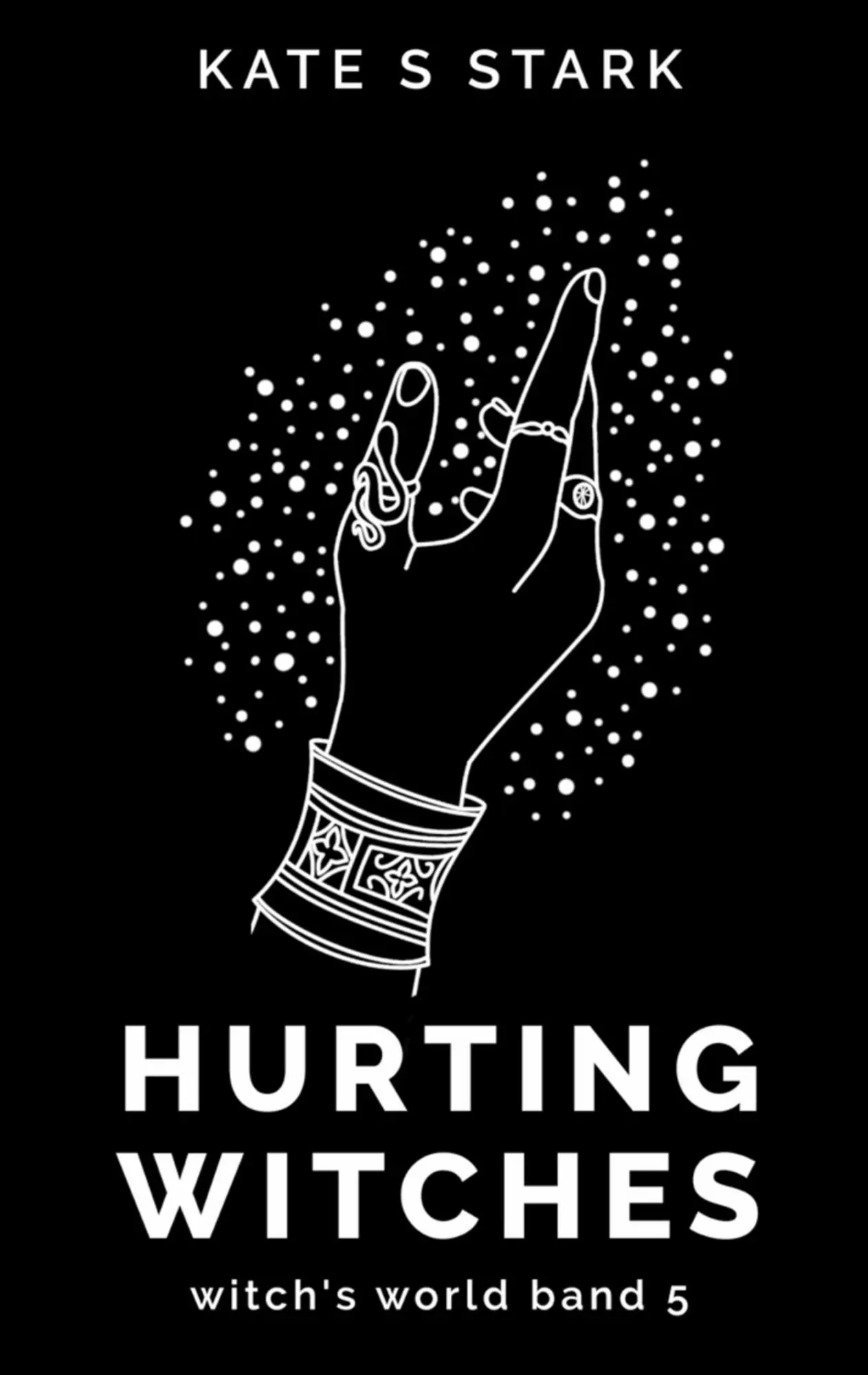 Cover: 9783759796332 | Hurting Witches | Witch's World 5 | Kate S. Stark | Taschenbuch | 2024