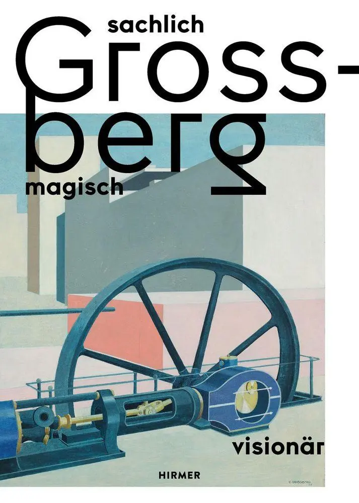 Cover: 9783777446332 | Carl Grossberg | Sachlich - Magisch - Visionär | Hurttig (u. a.)