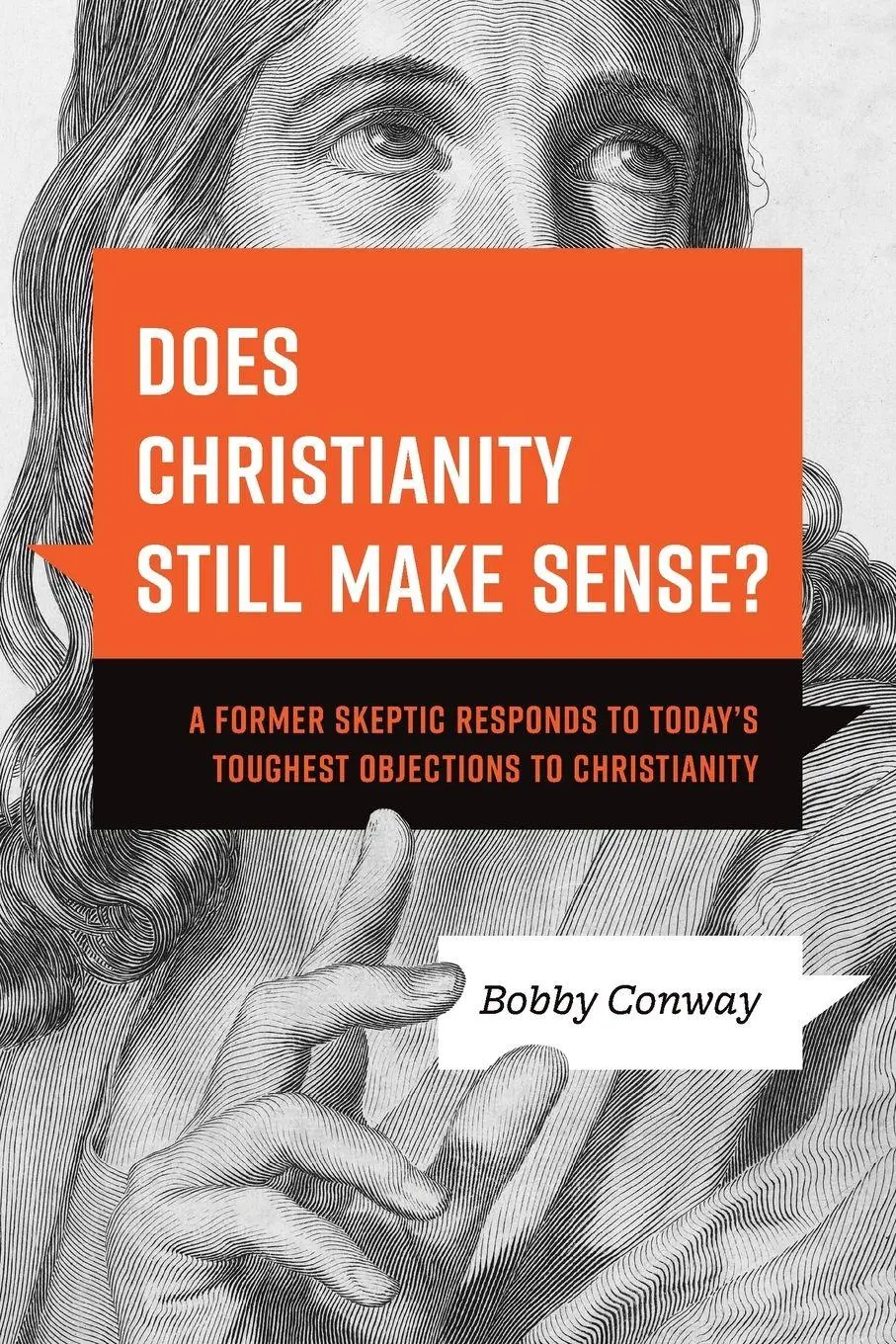 Cover: 9781496476432 | Does Christianity Still Make Sense? | Bobby Conway | Taschenbuch