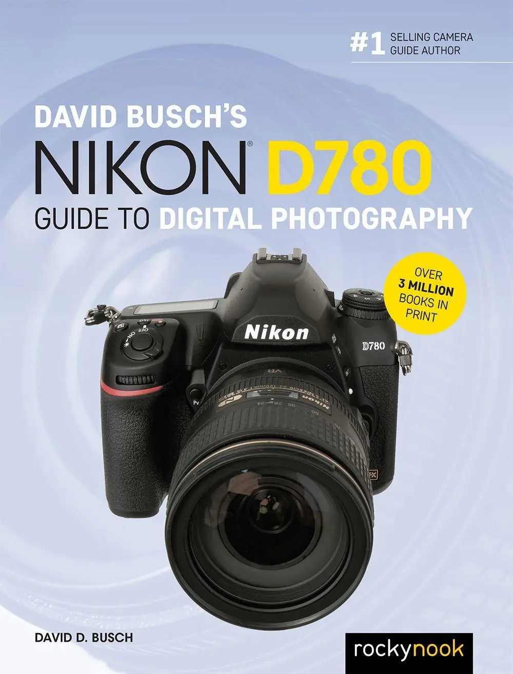Cover: 9781681986432 | David Busch's Nikon D780 Guide to Digital Photography | David Busch