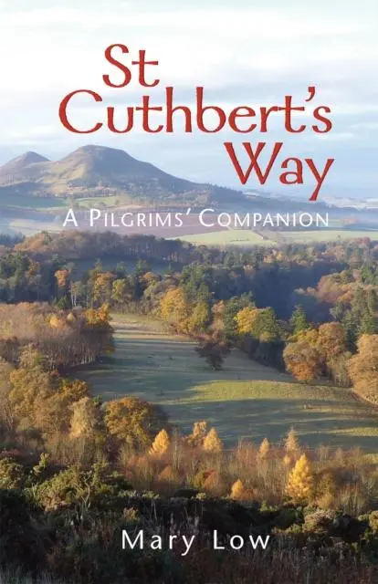 Cover: 9781849526432 | St Cuthbert's Way - 2019 edition | A pilgrims' companion | Mary Low
