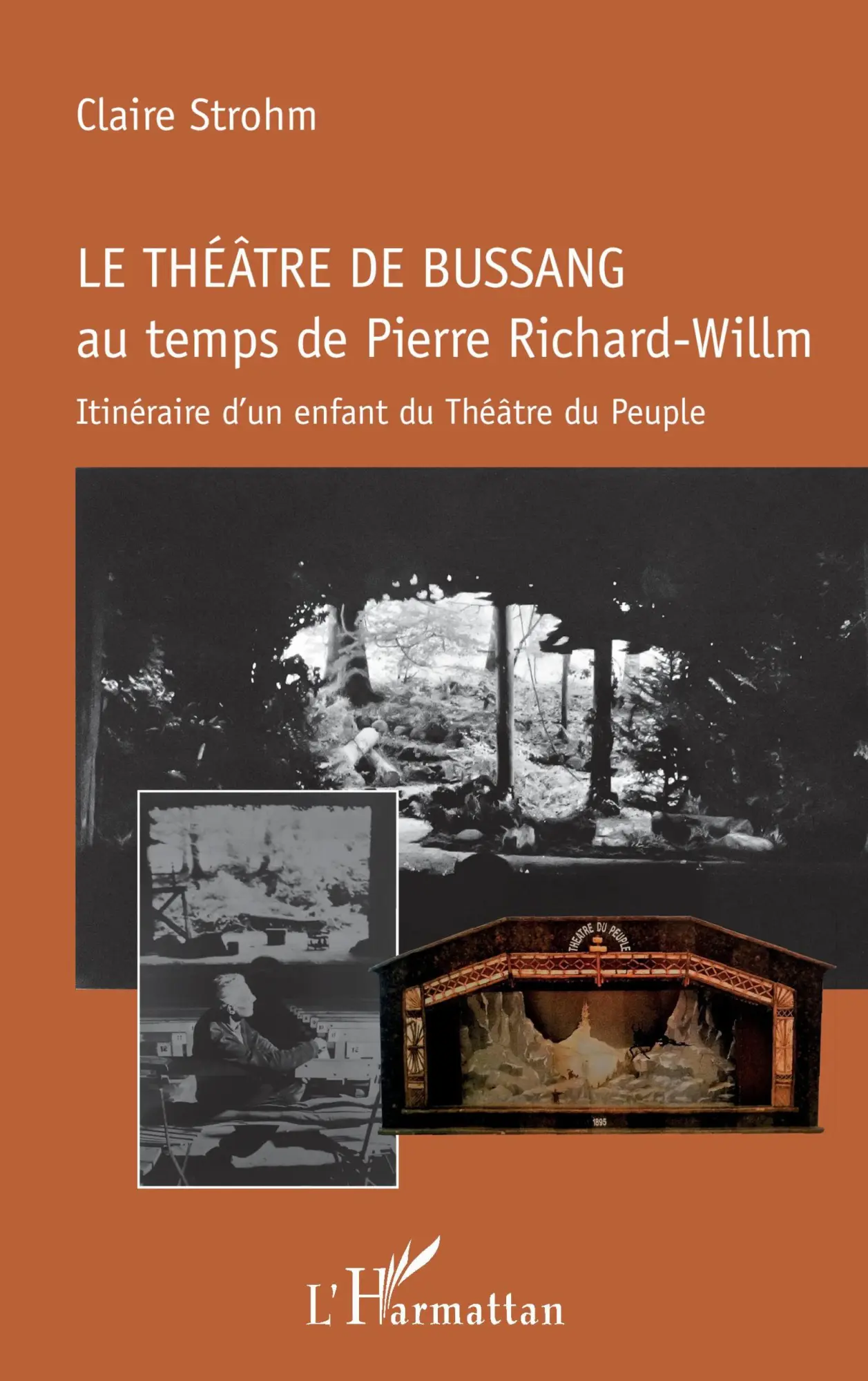 Cover: 9782343126432 | Le théâtre de Bussang au temps de Pierre Richard-Willm | Claire Strohm