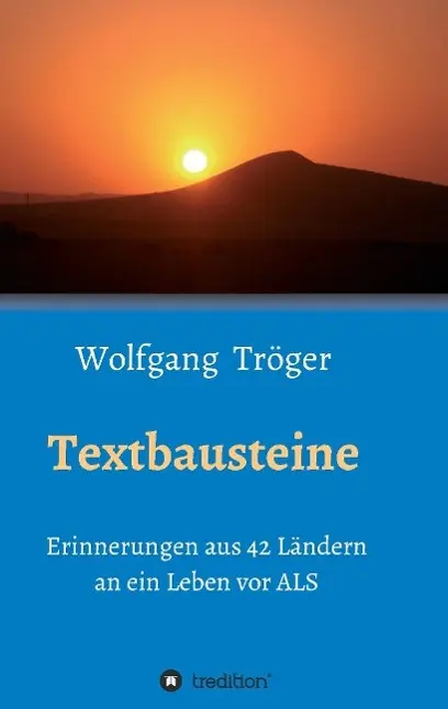Cover: 9783732336432 | Textbausteine | Erinnerungen aus 42 Ländern an ein Leben vor ALS