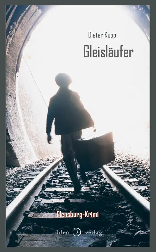 Cover: 9783940926432 | Gleisläufer | Flensburg-Krimi | Dieter Kopp | Taschenbuch | 256 S.