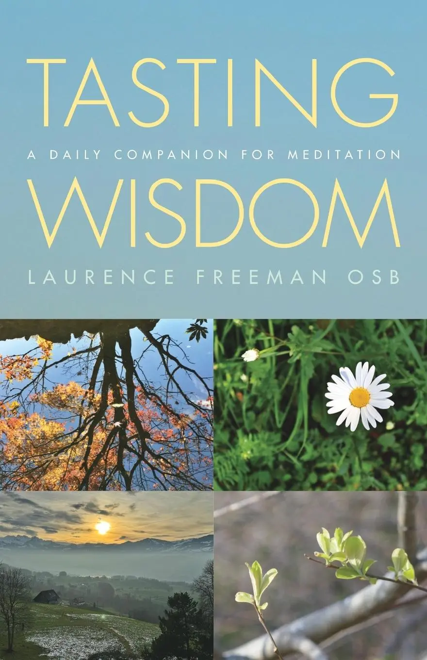 Cover: 9781786226532 | Tasting Wisdom | A daily companion for meditation | Laurence Freeman