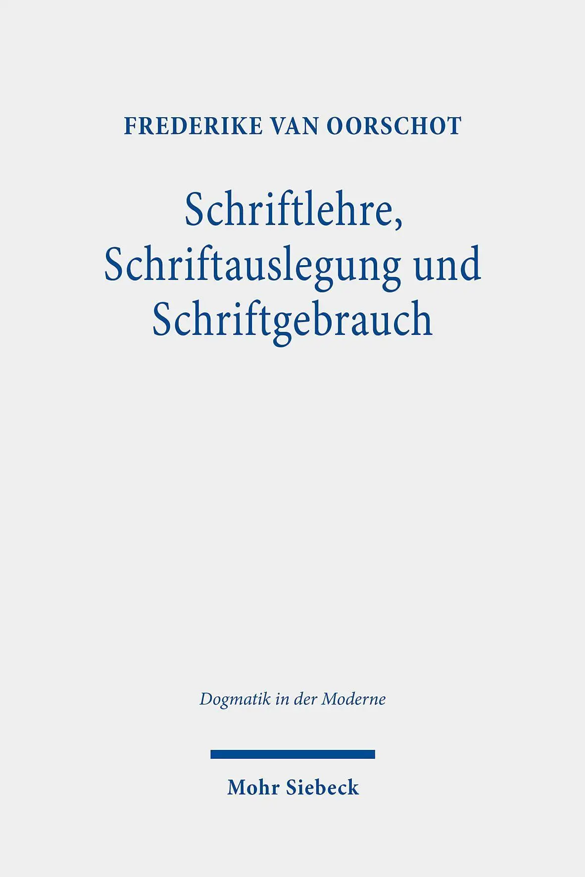 Cover: 9783161616532 | Schriftlehre, Schriftauslegung und Schriftgebrauch | Oorschot | Buch