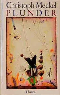 Cover: 9783446146532 | Plunder | Prosa | Christoph Meckel | Buch | 136 S. | Deutsch | 1986