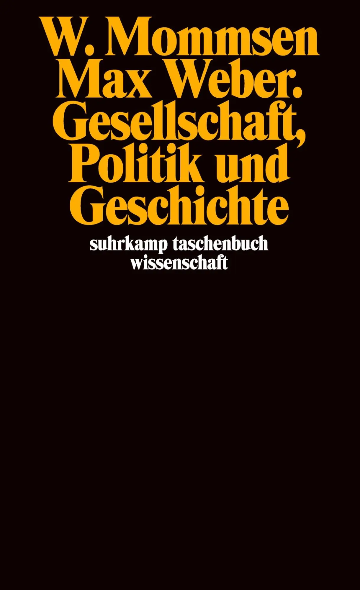 Cover: 9783518276532 | Max Weber. Gesellschaft, Politik und Geschichte | Wolfgang Mommsen
