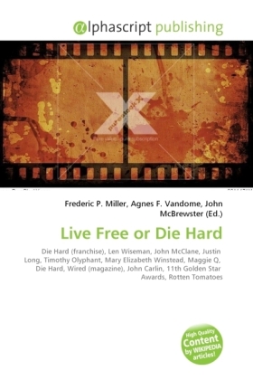 Live Free or Die Hard | Frederic P. Miller (u. a.) | Taschenbuch | Englisch | Alphascript Publishing | EAN 9786130626532 - Miller, Frederic P.