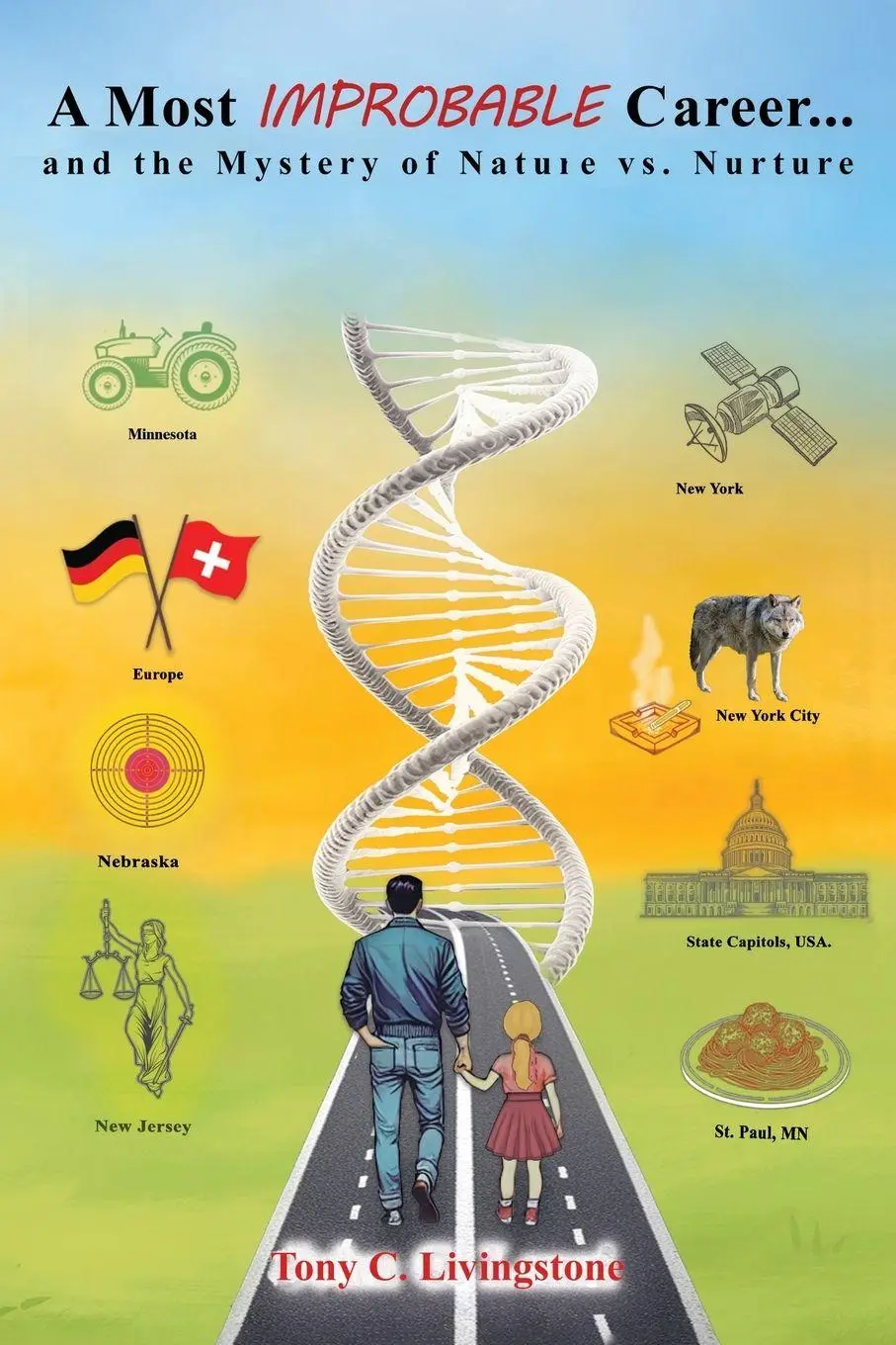 Cover: 9798349616532 | A Most Improbable Career... and the Mystery of Nature v. Nurture