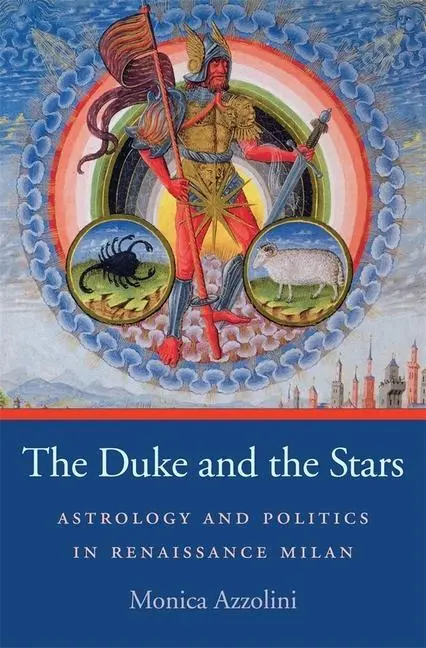 Cover: 9780674066632 | The Duke and the Stars | Astrology and Politics in Renaissance Milan
