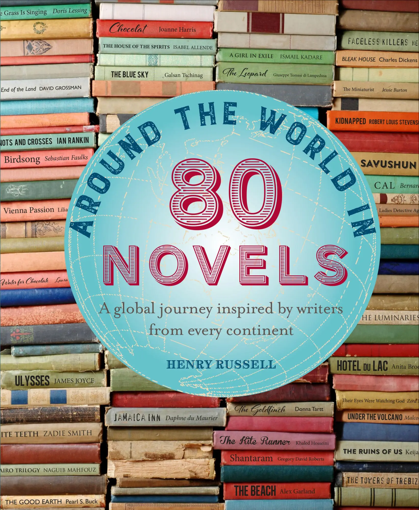Cover: 9781782496632 | Around the World in 80 Novels: A Global Journey Inspired by Writers...