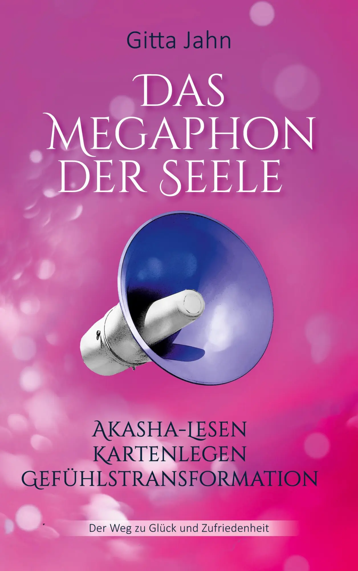 Cover: 9783753416632 | Das Megaphon der Seele | Gitta Jahn | Taschenbuch | 160 S. | Deutsch