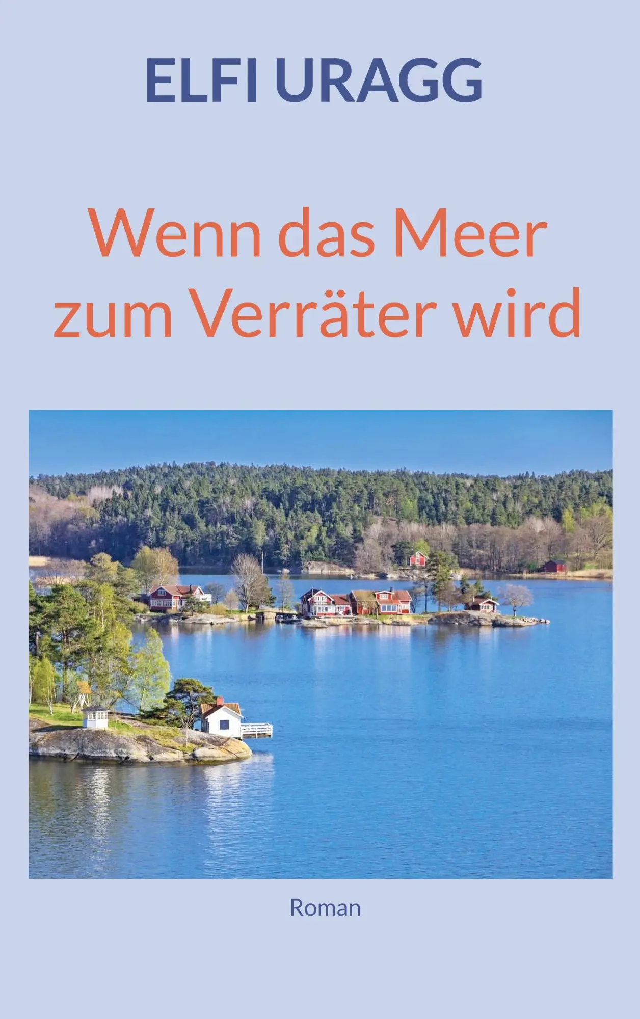 Cover: 9783819226632 | Wenn das Meer zum Verräter wird | Elfi Uragg | Taschenbuch | 254 S.