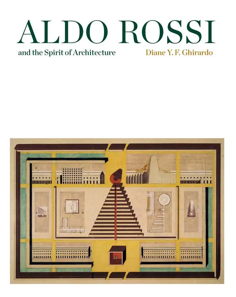Cover: 9780300276732 | Aldo Rossi and the Spirit of Architecture | Diane Ghirardo | Buch