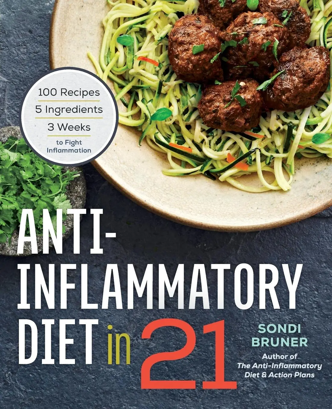 Cover: 9781623156732 | Anti-Inflammatory Diet in 21 | Sondi Bruner | Taschenbuch | Englisch