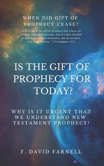 Cover: 9781949586732 | Is the Gift of Prophecy for Today? | F David Farnell | Taschenbuch