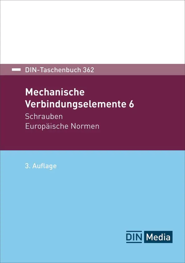 Cover: 9783410316732 | Mechanische Verbindungselemente 6 | Schrauben Europäische Normen | V.