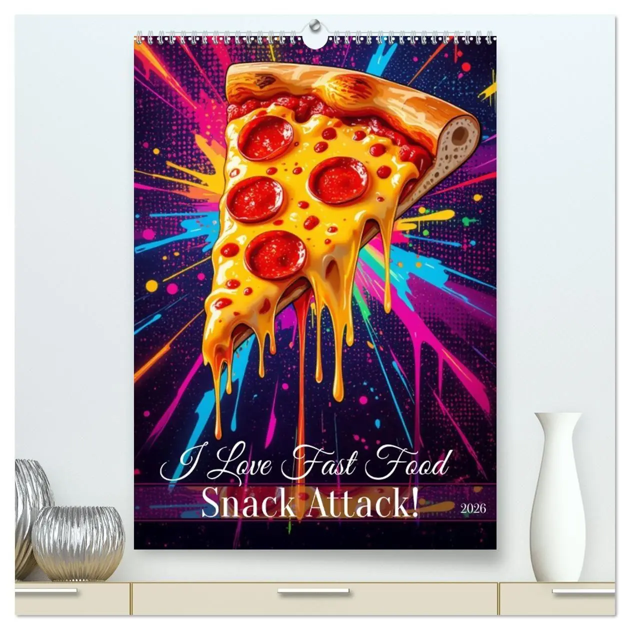 Cover: 9783516726732 | I Love Fast Food - Snack Attack! (hochwertiger Premium Wandkalender...