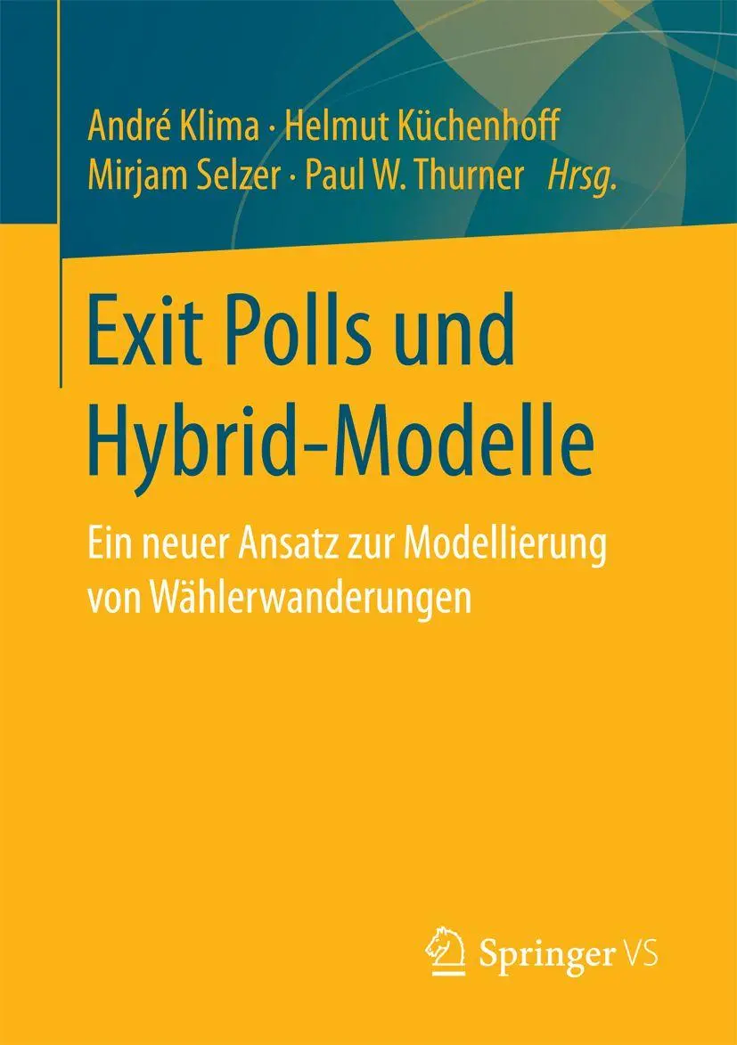 Cover: 9783658156732 | Exit Polls und Hybrid-Modelle | André Klima (u. a.) | Taschenbuch