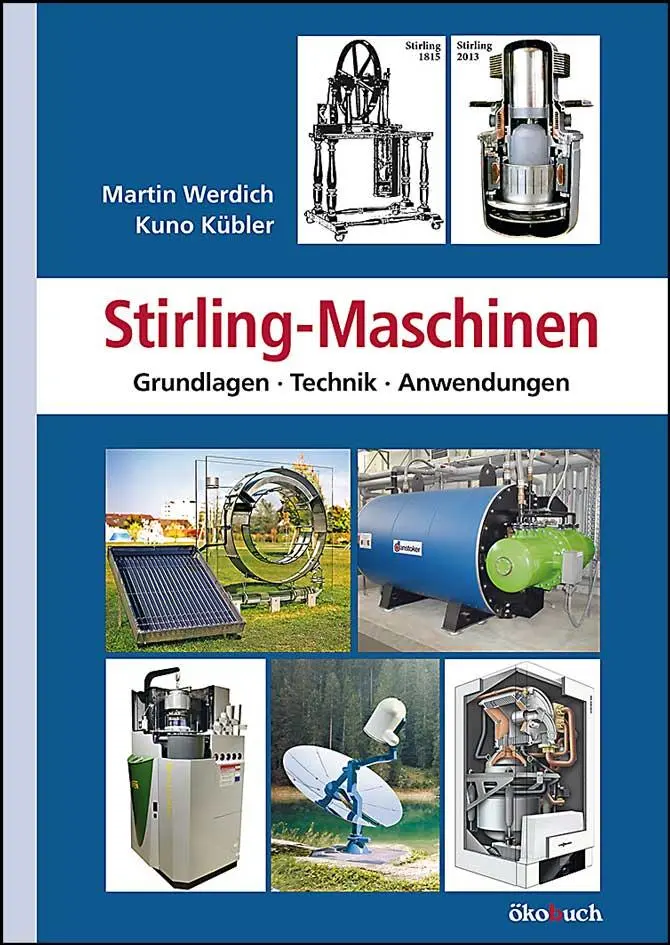 Cover: 9783936896732 | Stirling-Maschinen | Grundlagen, Technik, Anwendungen | Taschenbuch Cover: 9783936896732 | Stirling-Maschinen | Grundlagen, Technik, Anwendungen | Taschenbuch