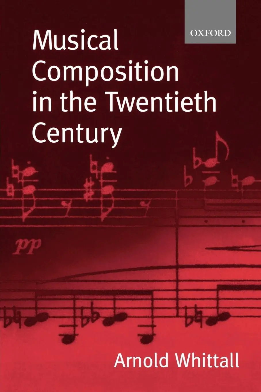 Cover: 9780198166832 | Musical Composition in the Twentieth Century | Arnold Whittall | Buch
