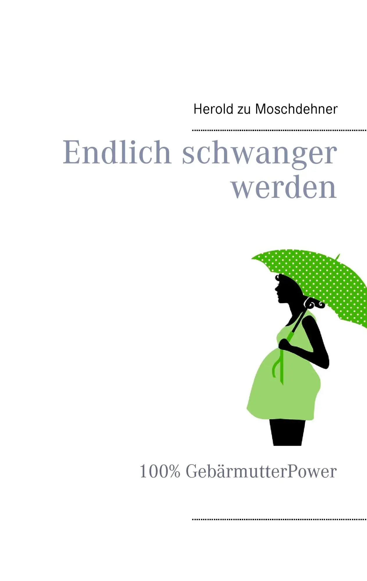 Cover: 9783738646832 | Endlich schwanger werden | 100% GebärmutterPower | Moschdehner | Buch