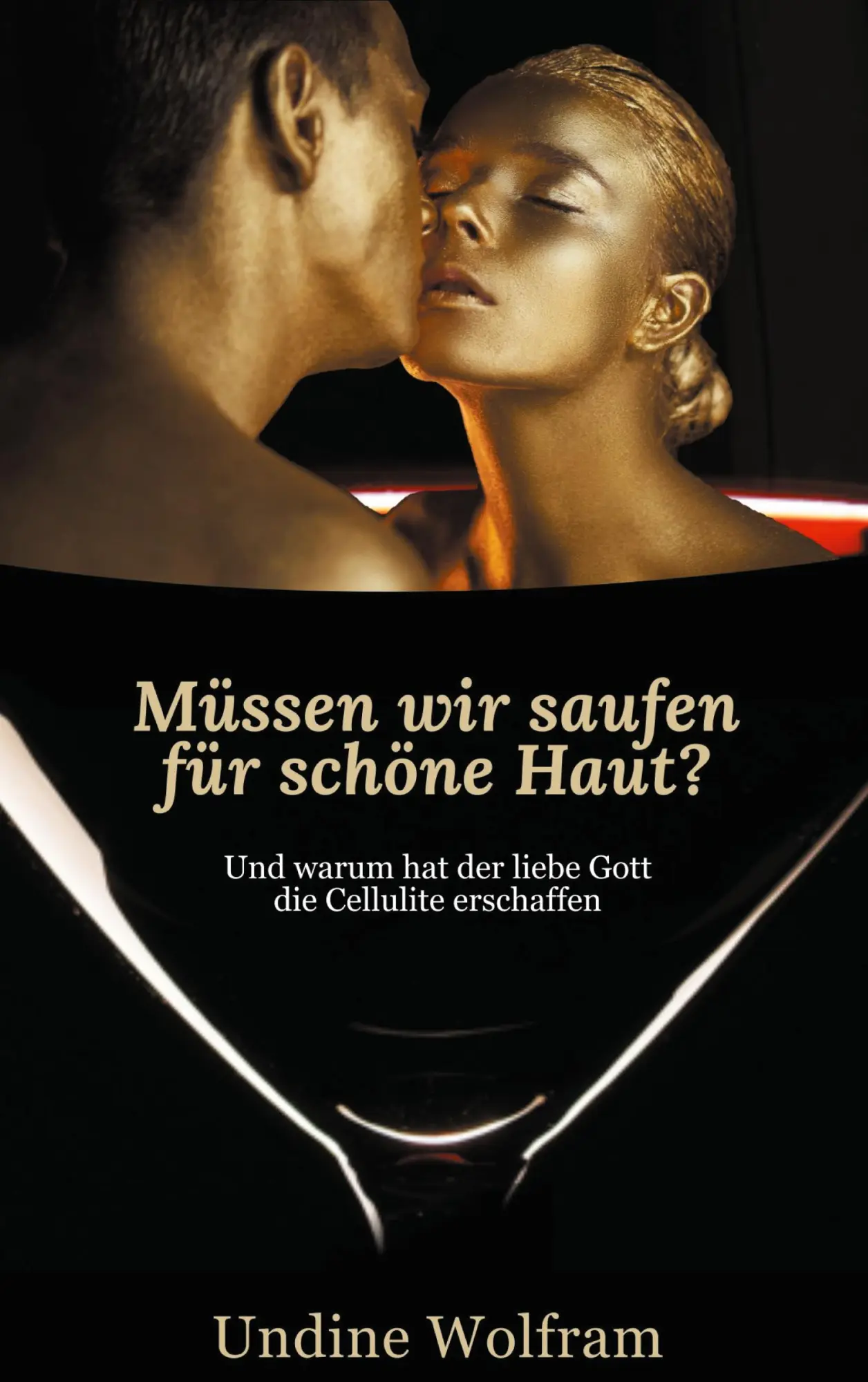 Cover: 9783748166832 | Müssen wir saufen für schöne Haut? | Undine Wolfram | Taschenbuch