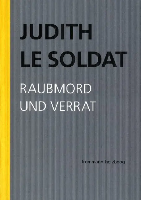 Cover: 9783772826832 | Raubmord und Verrat | Judith Le Soldat | Taschenbuch | 547 S. | 2020
