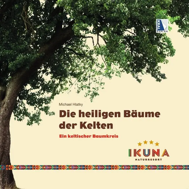 Cover: 9783990246832 | Die heiligen Bäume der Kelten | Ein keltischer Baumkreis | Hlatky