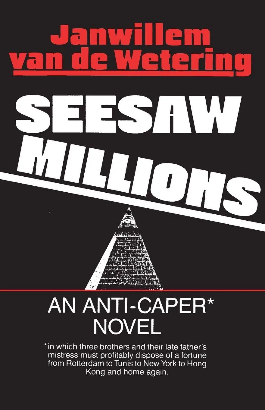 Cover: 9780345356932 | Seesaw Millions | An Anti-Caper Novel | Janwillem van de Wetering