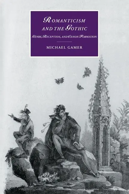 Cover: 9780521026932 | Romanticism and the Gothic | Genre, Reception, and Canon Formation