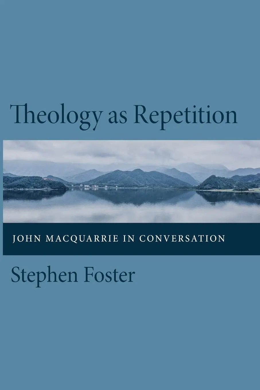 Cover: 9781532676932 | Theology as Repetition | Stephen Foster | Taschenbuch | Englisch