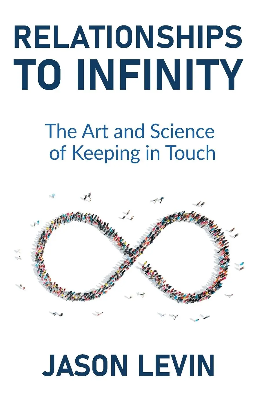 Cover: 9781637306932 | Relationships to Infinity | The Art and Science of Keeping in Touch