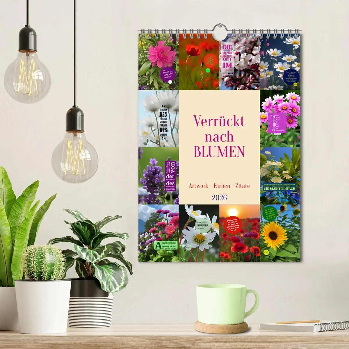 Bild: 9783516326932 | Verrückt nach BLUMEN Artwork - Farben - Zitate (Wandkalender 2026...