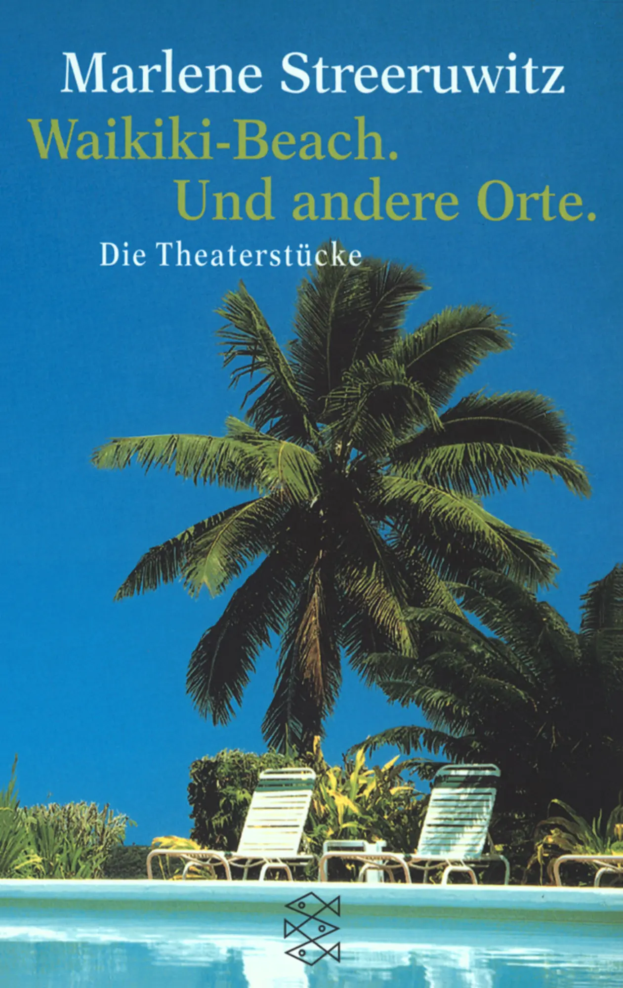 Cover: 9783596146932 | Waikiki Beach. Und andere Orte. | Die Theaterstücke, Und andere Orte