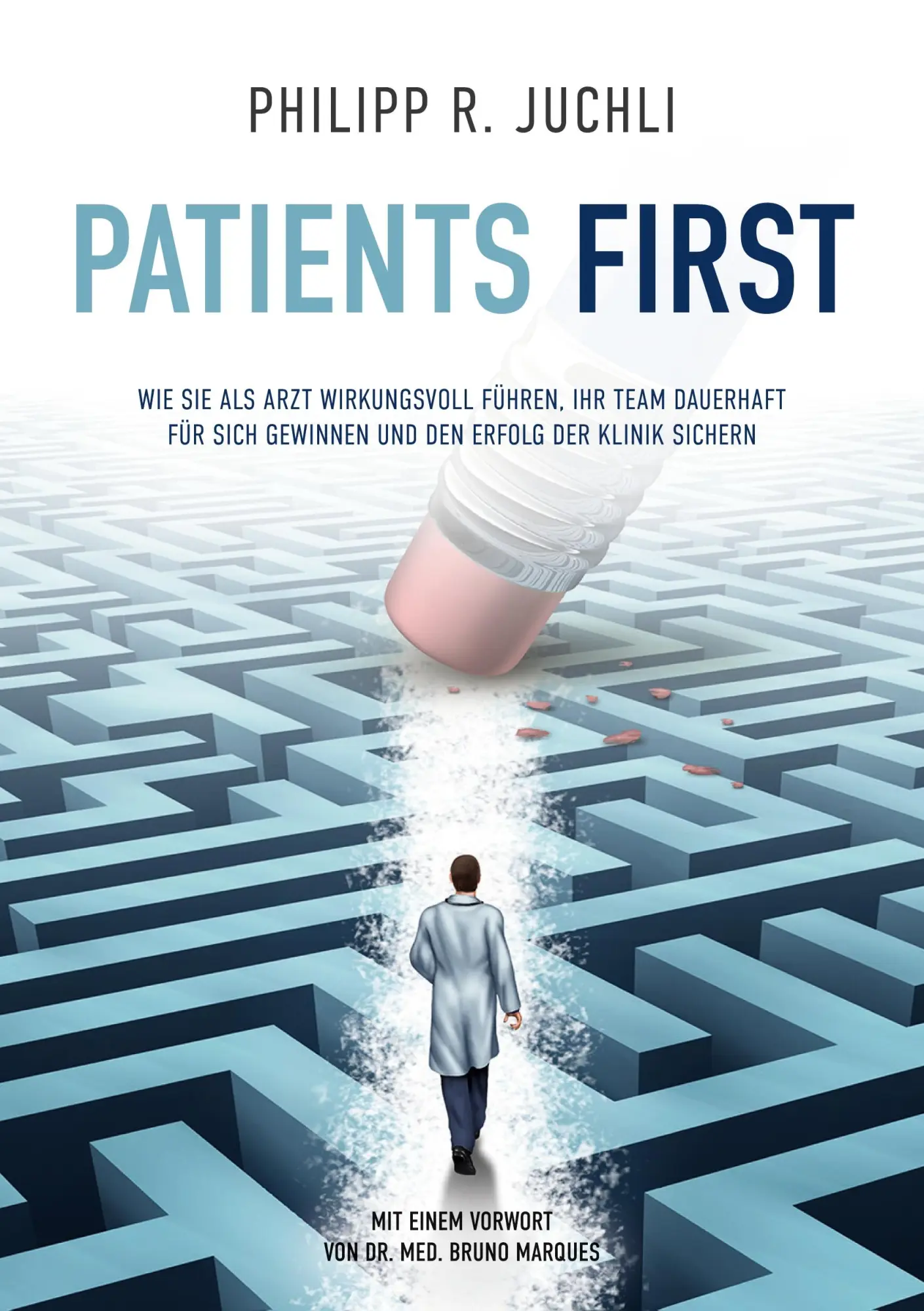 Cover: 9783751956932 | Patients First | Philipp R. Juchli | Taschenbuch | 120 S. | Deutsch