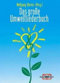 Cover: 9783795756932 | Das große Umweltliederbuch | kunter-bund-edition | Wolfgang Ahrens