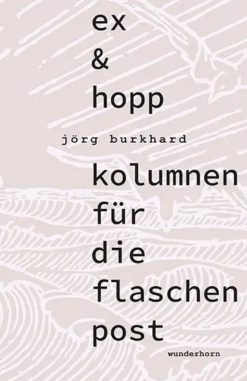 Cover: 9783884236932 | ex &amp; hopp | kolumnen für die flaschenpost | Jörg Burkhard | Buch