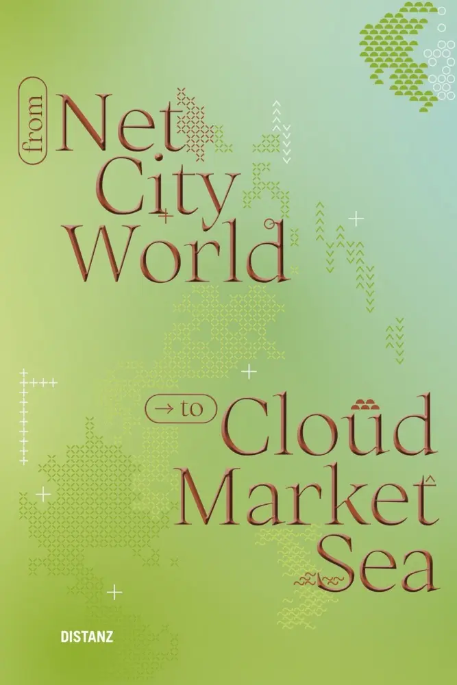 Cover: 9783954766932 | From Net, City, World to Cloud, Market, Sea | V. (u. a.) | Taschenbuch