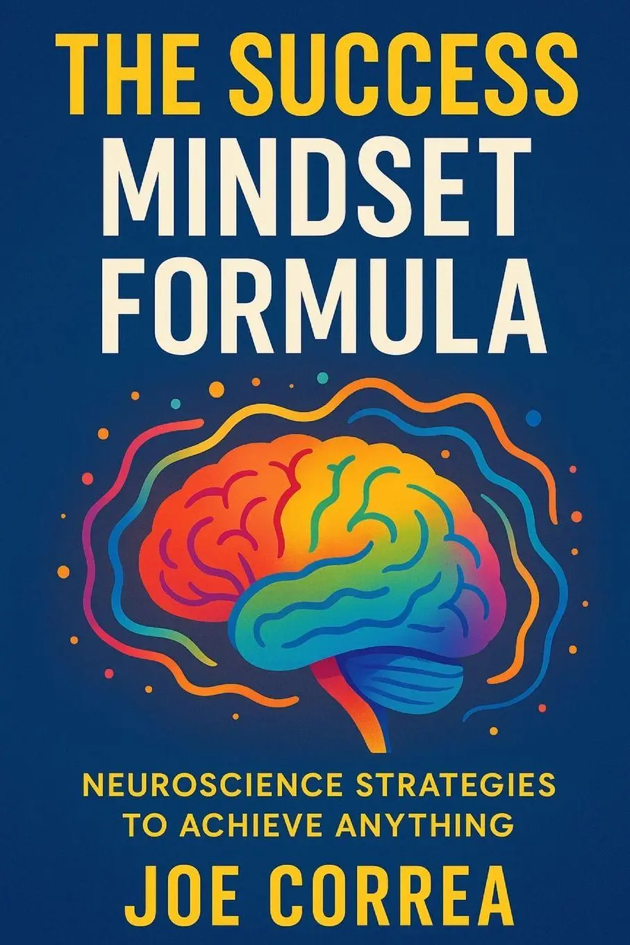 Cover: 9798349676932 | The Success Mindset Formula | Joe Correa | Taschenbuch | Englisch