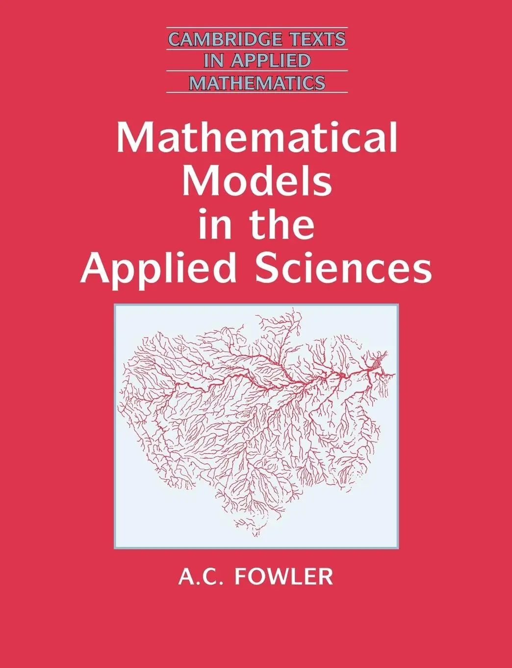 Cover: 9780521467032 | Mathematical Models in the Applied Sciences | A. C. Fowler | Buch