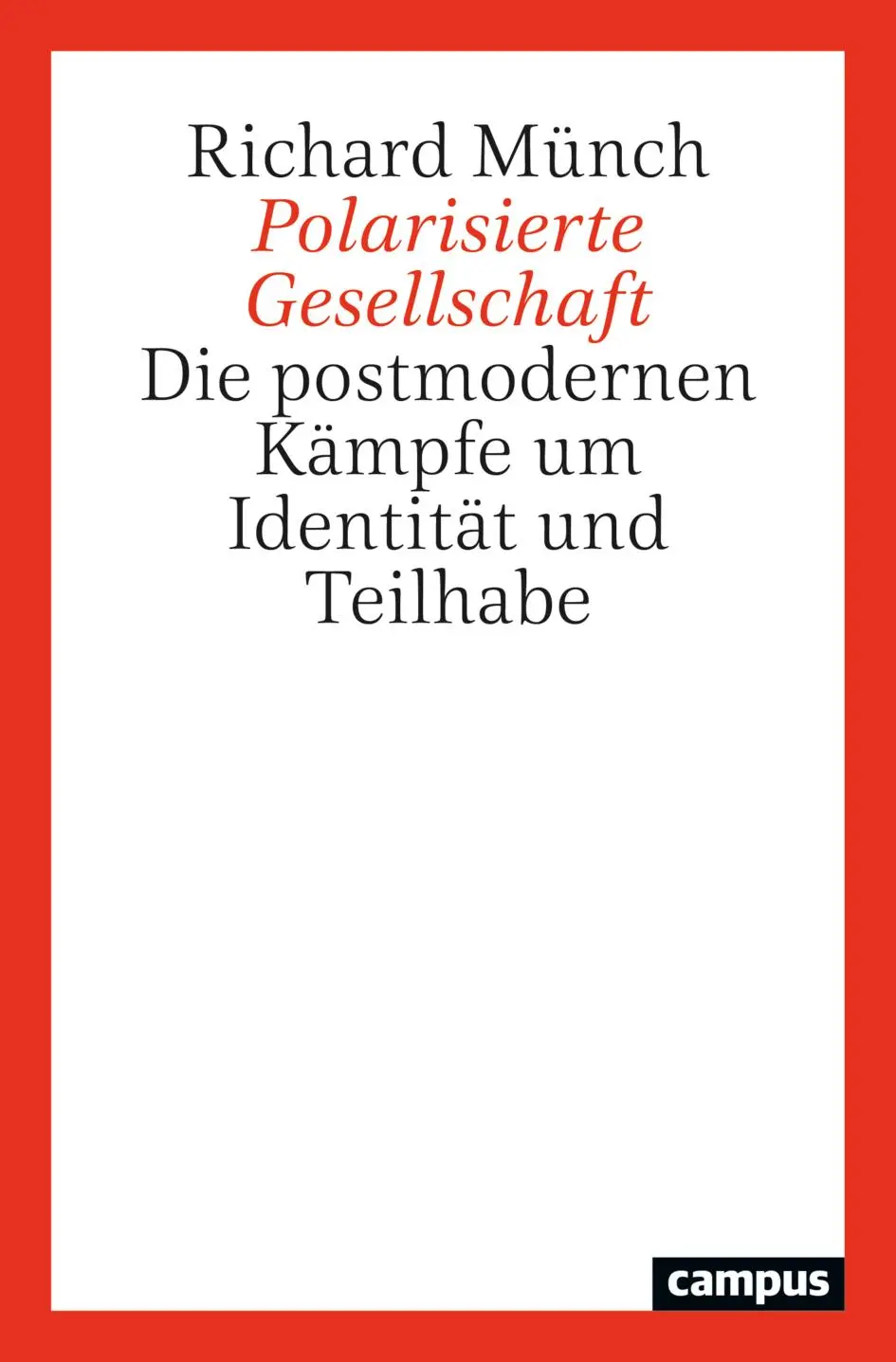 Cover: 9783593517032 | Polarisierte Gesellschaft | Richard Münch | Taschenbuch | 449 S.