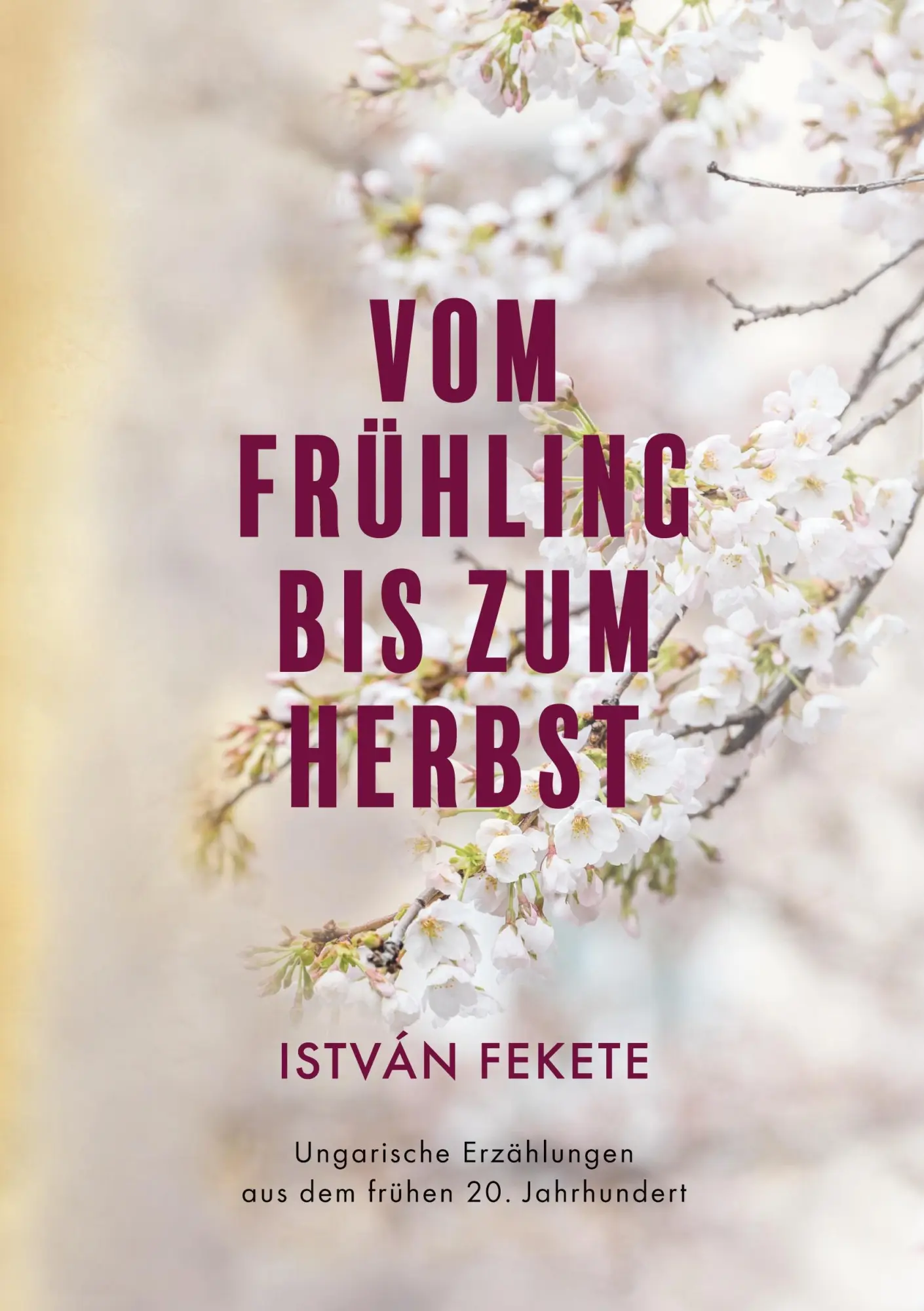 Cover: 9783695107032 | Vom Frühling bis zum Herbst | István Fekete | Taschenbuch | 248 S.