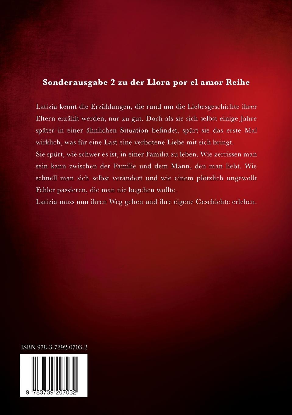 Rückseite: 9783739207032 | Llora por el amor 8 - Latizias Weg | Sonderausgabe | Jaliah J. | Buch