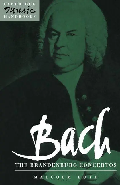Cambridge University Press Bach, The Brandenburg Concertos