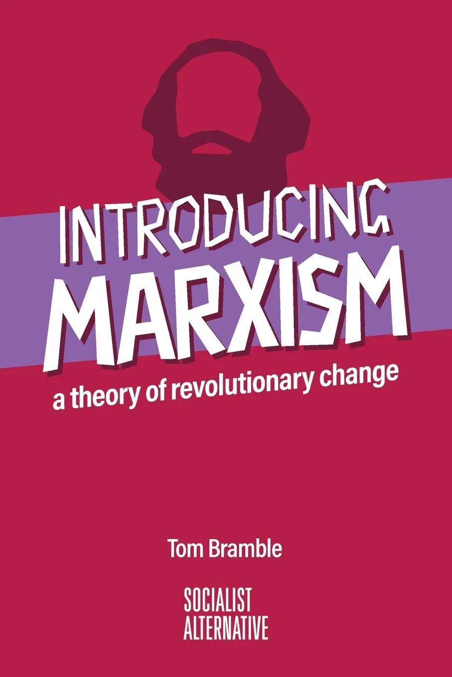 Cover: 9781922927132 | Introducing Marxism | A theory of revolutionary change | Tom Bramble